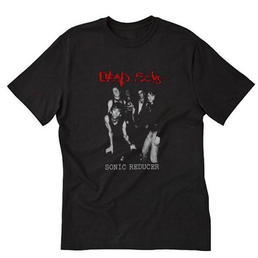 THE DEAD BOYS SONIC REDUCER - Best Rock T-Shirt PU27