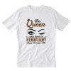 This Queen was born in February T-Shirt PU27