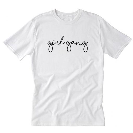Girl Gang Shirt PU27