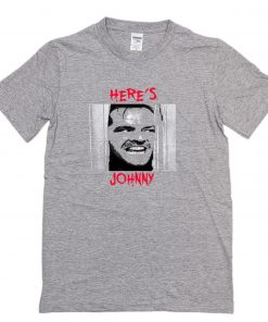 Here’s Johnny T-Shirt PU27