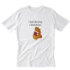 I feel Dreamy I Feel Alone The Pooh T-Shirt PU27