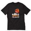 It’s Always Gritty In Philadelphia Keep It Gritty Flyers Fan T-Shirt PU27