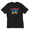 Mastermind WORLD Be Strong Printed T-Shirt PU27