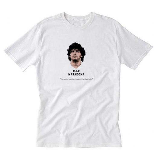 Rip Diego maradona You Are The Legend T Shirt PU27