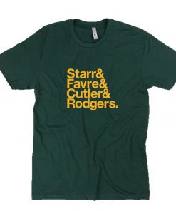 Starr Favre Cutler & Rodgers Green Bay Packers Unisex T-Shirt PU27