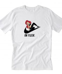 Little Mermaid On Fleek T-Shirt PU27