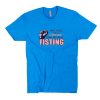 Nothing Says I Love You Quite Like Fisting T-Shirt PU27