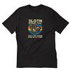 Sloth Running Team We’ll Get T Shirt PU27