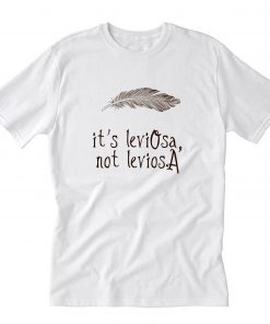 Women it's LeviOsa not LeviosA T-Shirt PU27