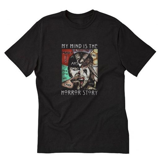 American Horror Story My Mind Is The Horror Story T-Shirt PU27