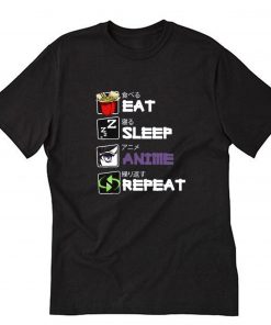 Eat Sleep Anime Repeat T-Shirt PU27