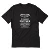 I am a Proud Sister of a Stubborn Brother T-Shirt PU27