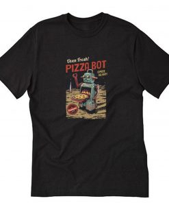 Oven Fresh Pizza Bot T-Shirt PU27