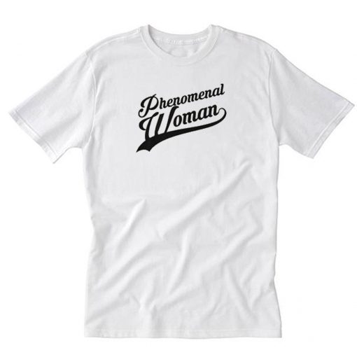 Phenomenal woman T Shirt PU27