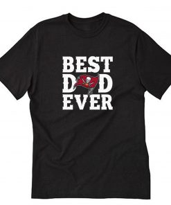 Best Dad Ever T-Shirt PU27