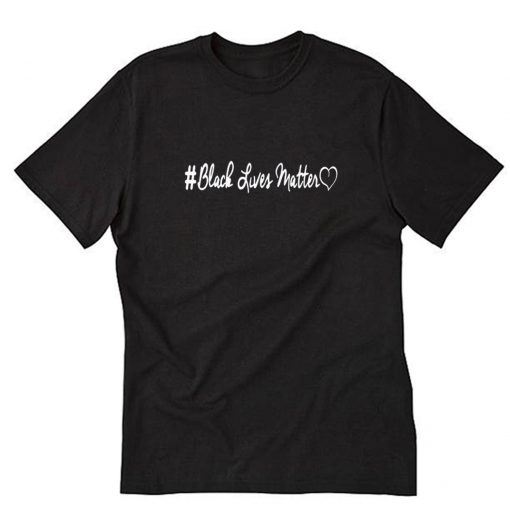 Black Lives Matter T-Shirt PU27