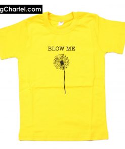 Blow Me T-Shirt PU27