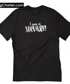 I am A Cancer Surviver Shirt PU27