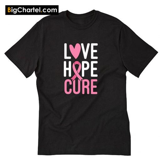 Love Hope Cure T-Shirt PU27