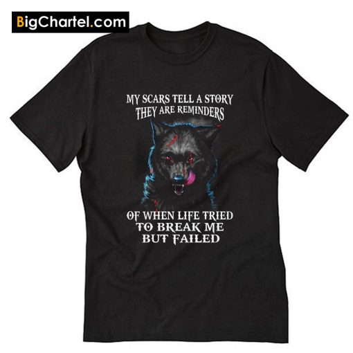 My Scars Tell A Story T-Shirt PU27