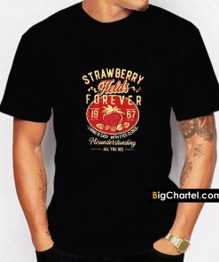 Strawberry Fields Forever T Shirt PU27