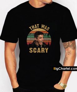 That Was Scary T-shirt PU27