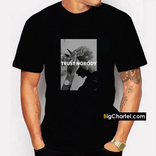 Tupac 2 Pac Shakur Trust Nobody Funny T Shirt PU27