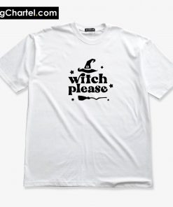 Witch please Halloween T-Shirt PU27