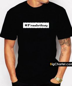 freebritney t shirt PU27