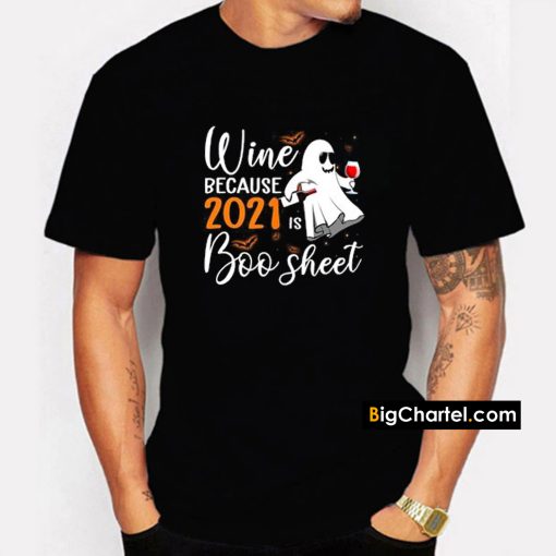 2021 Is Boo Sheet Halloween Wine Shirt PU27