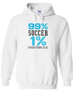 99% soccer 1 % everything else white Hoodies PU27