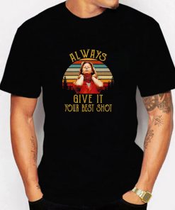 Aileen Wuornos Always Give It Your Best Shot T-Shirt PU27