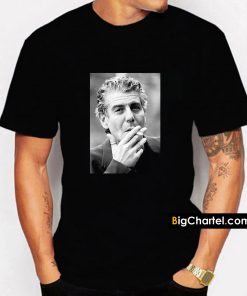 Anthony Bourdain smoking T-Shirt PU27