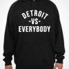 Detroit Vs. Everybody Hoodie PU27