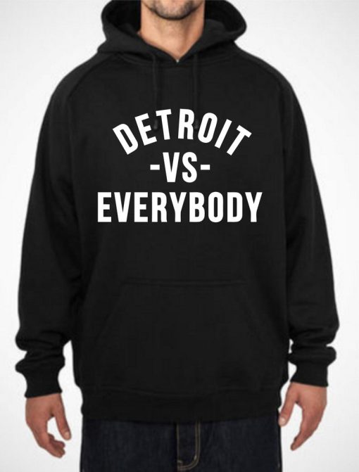 Detroit Vs. Everybody Hoodie PU27