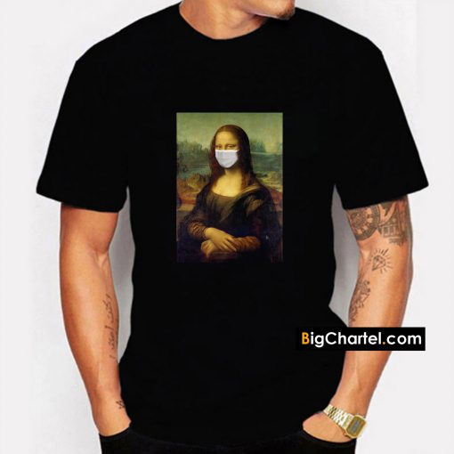 Mona Lisa Pandemic Art T Shirt PU27