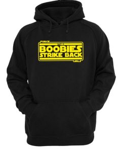 The Boobies Strike Back hoodie PU27