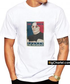 The Rock for President T-shirt PU27