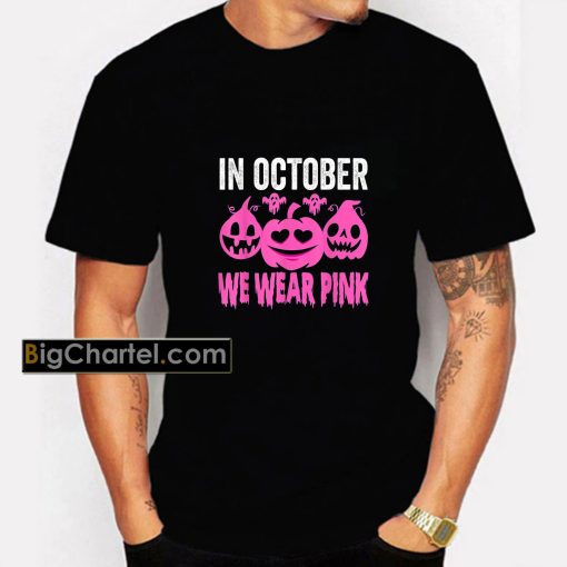 In October We Wear Pink Breast Cancer Pumpkin 2021 Halloween T-Shirt PU27