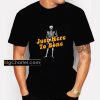 Just Here To Bon Skeleton Halloween Shirt PU27