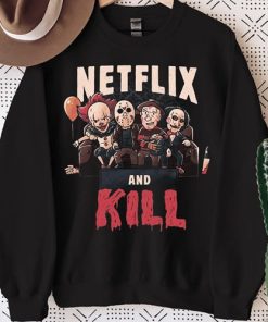 Netflix And Kill Halloween sweatshirt, Jason Voorhees, Chucky, IT, Horror Movie sweatshirt pu27