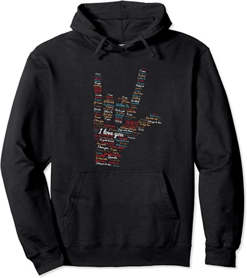 ASL I love you in different languages Pullover Hoodie PU27