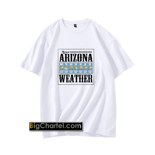 Arizona Weather t-shirt PU27