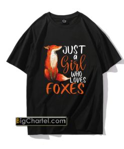 Cute Just A Girl Who Loves Foxes Unisex T-Shirt PU27