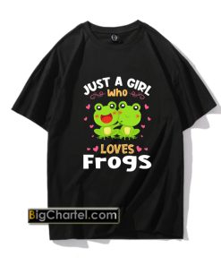 Cute Just A Girl Who Loves Frogs Unisex T-Shirt PU27
