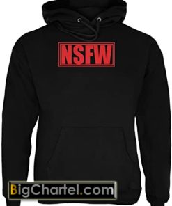 NSFW Not Safe for Work Funny Black Adult Hoodie PU27