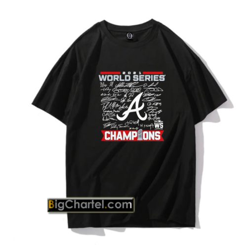 Nice atlanta Braves 2021 World Series Champions Player Signatures t-shirt PU27