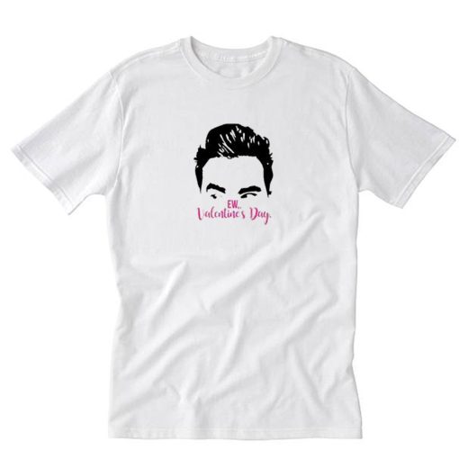 Ew Valentines Day T-Shirt PU27