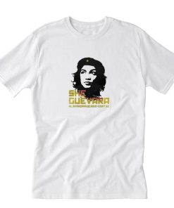 She Guevara Alexandria Ocasio Cortez T-Shirt PU27