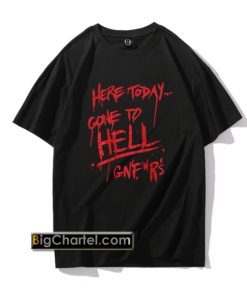 1991 Guns N Roses Here Today Gone To Hell Shirt PU27